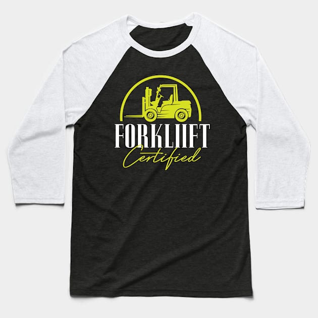 Forklift Certified Baseball T-Shirt by pako-valor